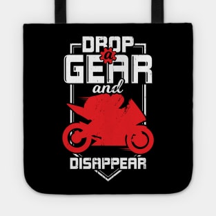 Drop A Gear And Disappear Sportbike Rider Gift Tote