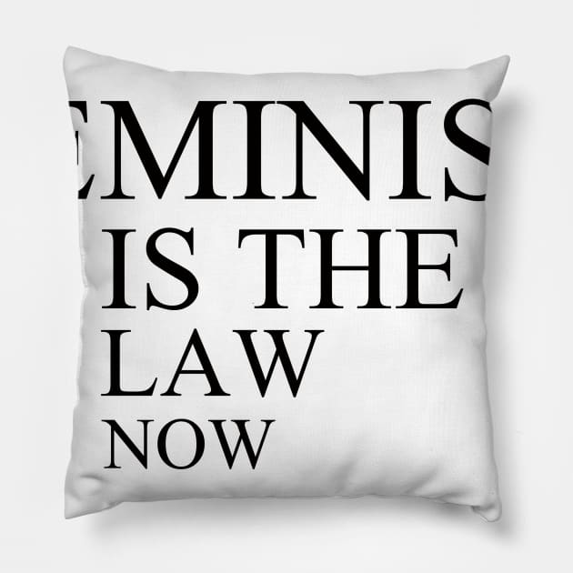 feminism is the law now Pillow by yassinstore