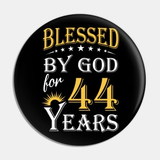 Blessed By God For 44 Years 44th Birthday Pin