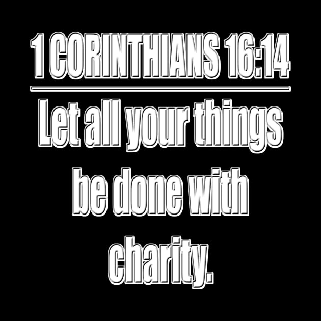 Bible Verse 1 Corinthians 16:14 by Holy Bible Verses