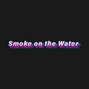 Smoke on the Water T-Shirt