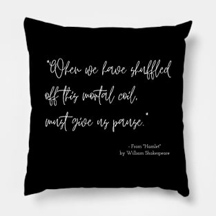 A Quote about Loneliness from "Hamlet"  by William Shakespeare Pillow