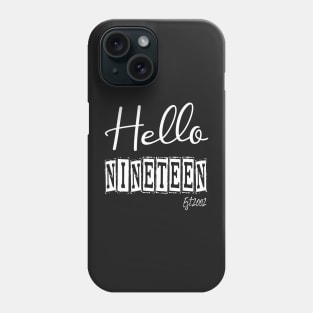 Hello Nineteen Est.2002 19th Funny Birthday Phone Case