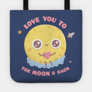 Love You To The Moon And Back, Cute Moon Sitting On Cloud Tote