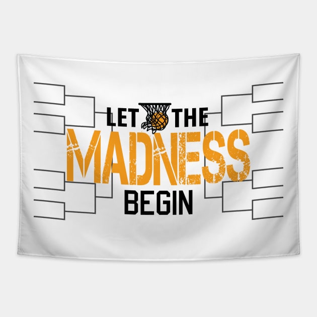 Let the madness begin Basketball Madness College March Tapestry by S-Log