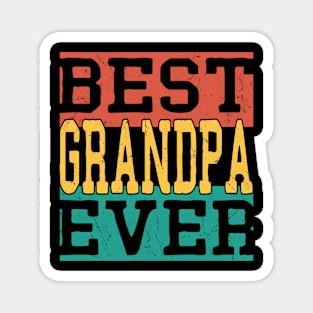 Fathers day Funny - best Grandpa ever Shirt Fathers day Magnet