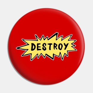 Destroy Pin