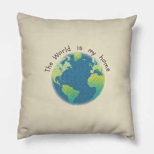 The World is my home Pillow