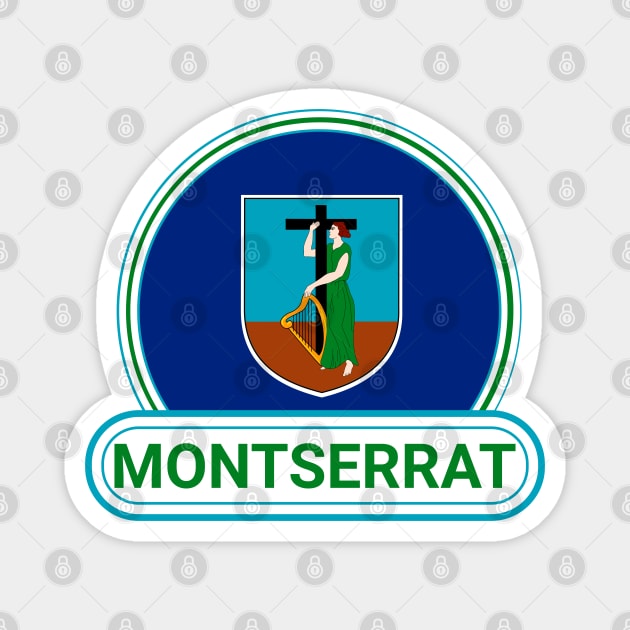 Montserrat Country Badge - Montserrat Flag Magnet by Yesteeyear