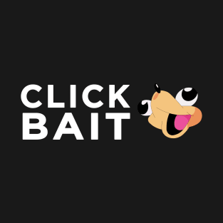 Click Bait T-Shirt