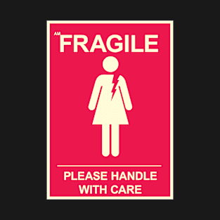 AM FRAGILE T-Shirt