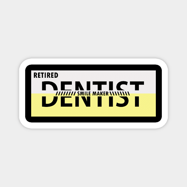 retired dentist Magnet by dentist_family