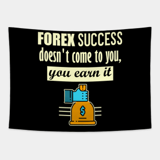 FOREX Success Earn it Tapestry