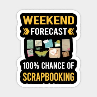 Weekend Forecast Scrapbooking Scrapbook Scrapbooker Magnet