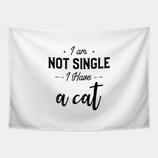 I'm Not Single I Have A Cat for Cat Owners Tapestry by kaza191