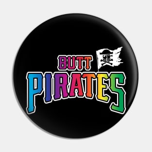 Butt Pirate Pride (FRONT ONLY) Pin