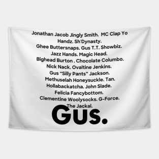 Gus' nicknames Tapestry