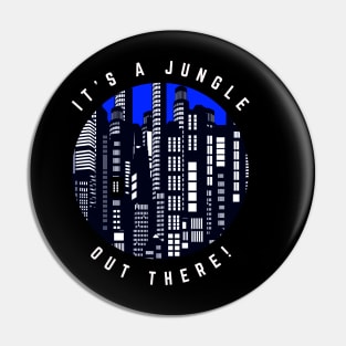 It's a Jungle Out There Black and White Cityscape with a Touch of Blue Pin