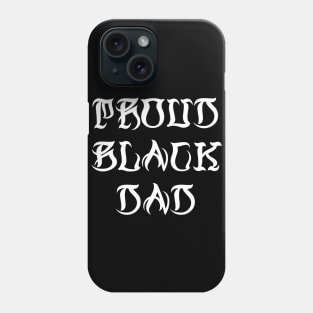 Proud Black Dad Phone Case