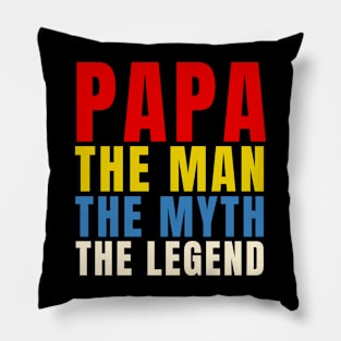 PAPA, The Man, the Myth, the Legend - Dad Shirts Pillow