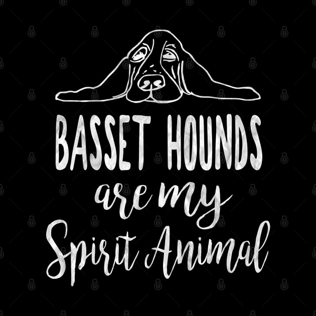 Basset hound cute dog quote, Basset hounds are my spirit animal by FreckledBliss