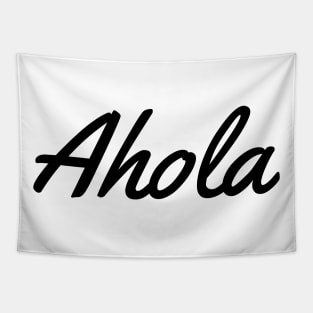 ahola shirt Tapestry