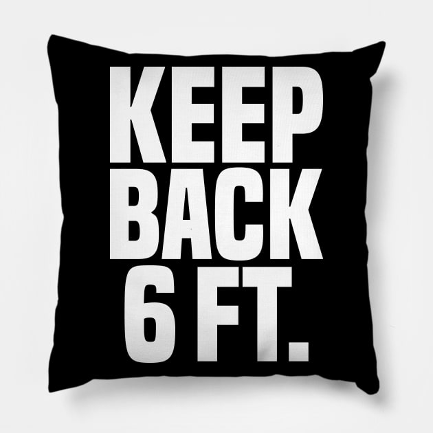 KEEP BACK 6 FT Pillow by HeroGifts