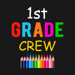 1st Grade Crew, First Grade Squad, Back to School T-Shirt