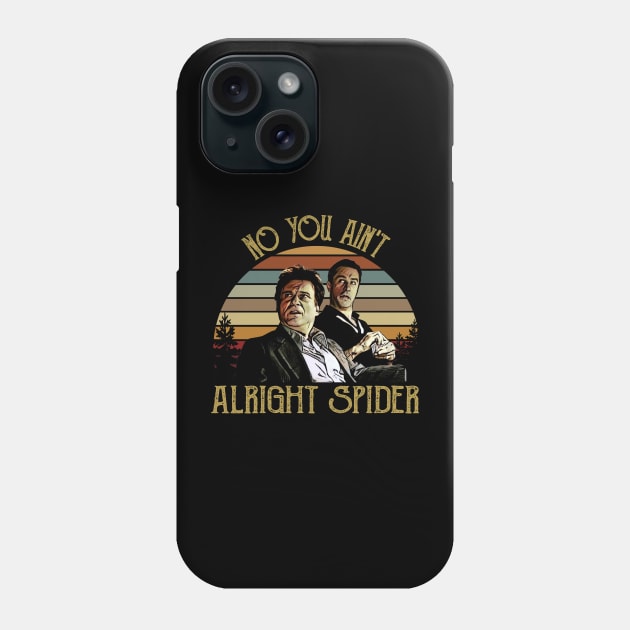 Goodfellas No You Ain'T Alright Spider 1 Phone Case by Tracy Daum