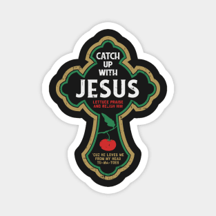 CHRISTIANITY: Catch Up With Jesus Magnet