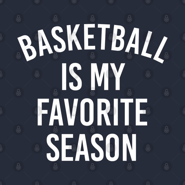 Basketball Fan Gift Basketball Is My Favorite Season by kmcollectible