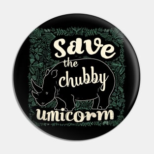 save the chubby unicorn Pin