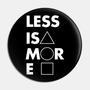 Less is more Pin