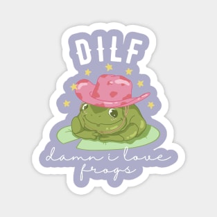 DILF - Damn I Love Frogs! Magnet