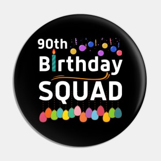 90Th Squad B-Day Crew Family Pin