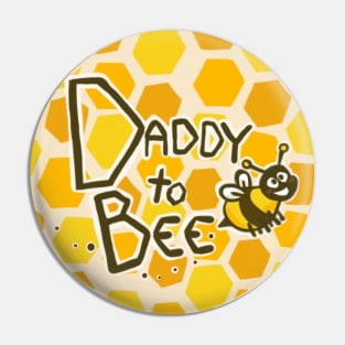 Daddy to bee Pin