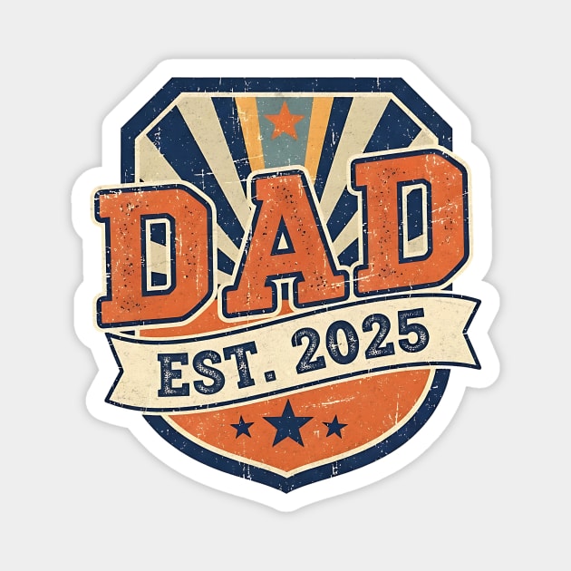 Dad Est. 2025 - Vintage Badge Magnet by Designed By Marty