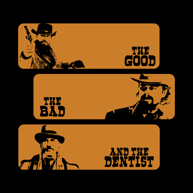 The Good The Bad and The Dentist by Toopie