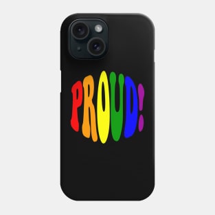 Proud! Phone Case