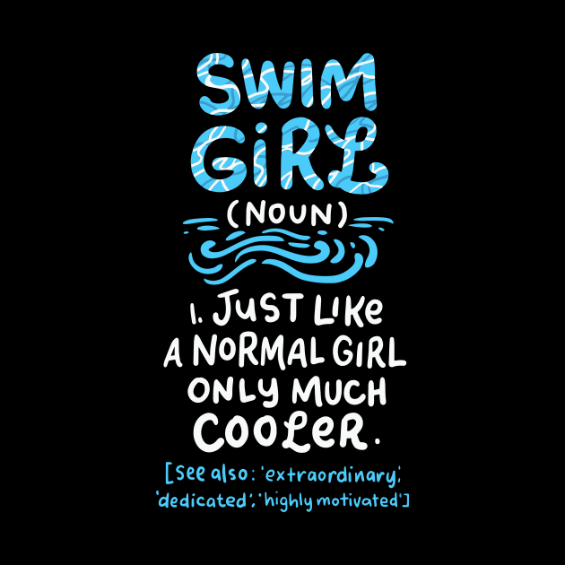 Swim Girl Definition: Just A Normal Girl Only Much Cooler by seiuwe