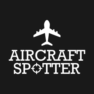 Aircraft Spotter T-Shirt