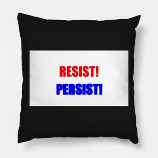 Resist! Persist! Pillow