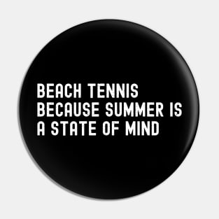 Beach Tennis Because Summer is a State of Mind Pin