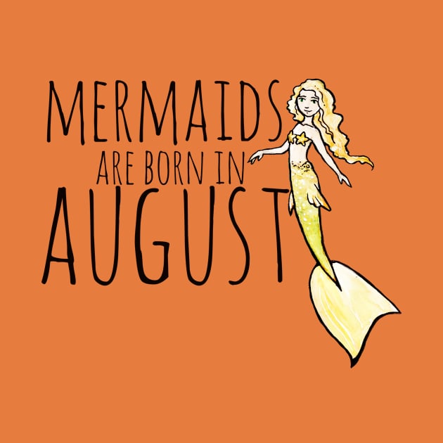 Mermaids are born in August by bubbsnugg