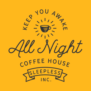 all night coffee house T-Shirt