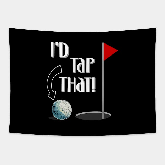 Golfer I'd Tap That Golf Ball Design Tapestry by Edgi