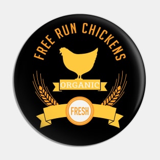 Free Run Chickens Pin