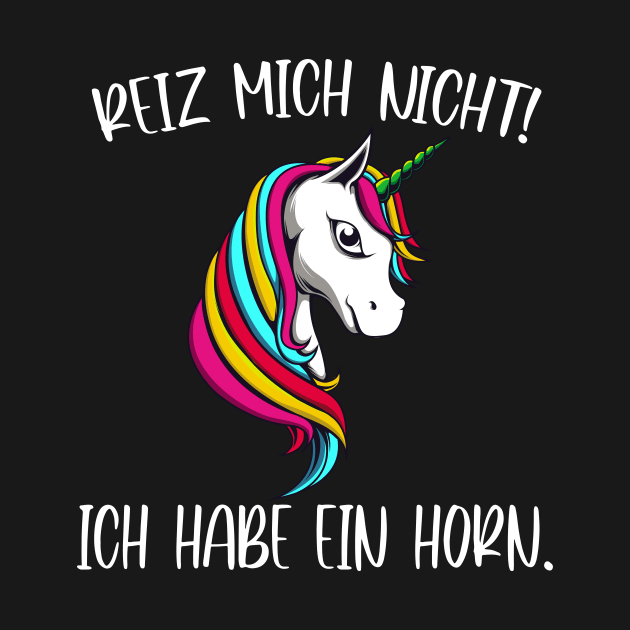 Reiz mich nicht Einhorn by Foxxy Merch