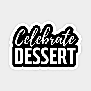 Celebrate dessert Magnet