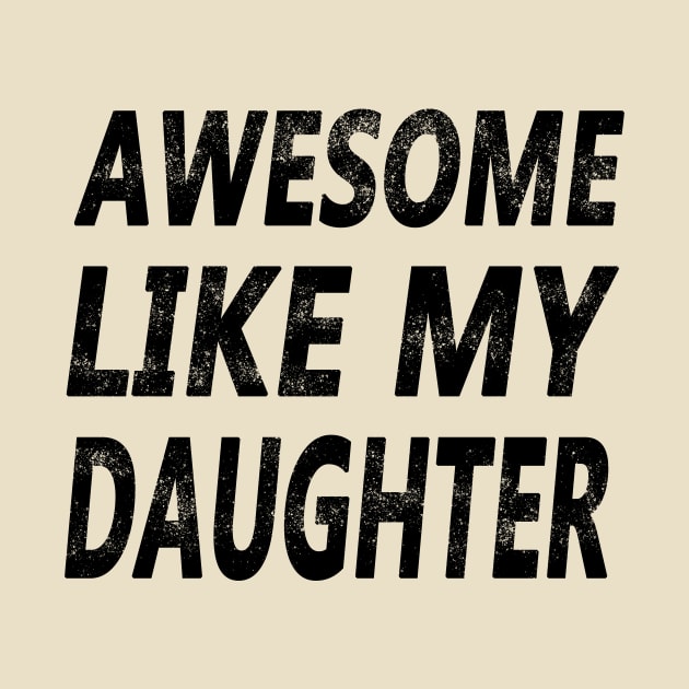 awesome like my daughter by good day store